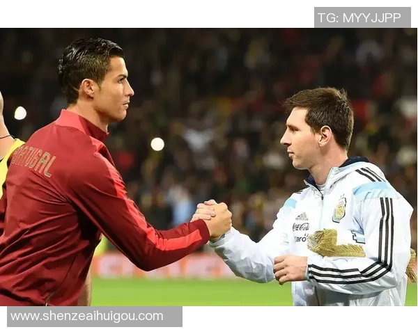 梅西与C罗争锋世界足坛十年风云解析新生代球员崛起与未来发展趋势